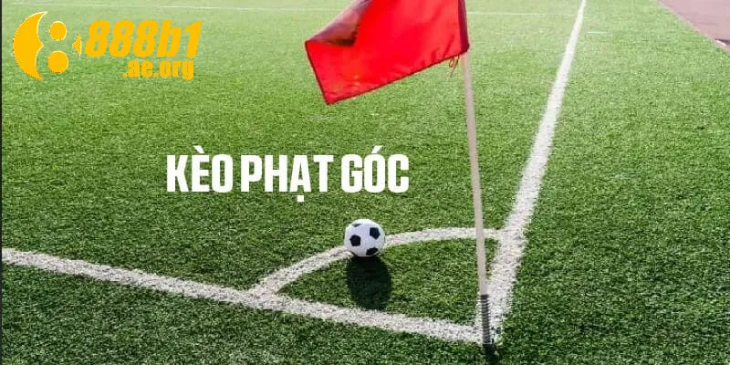 Giới thiệu tổng quan về Kèo phạt góc 888b